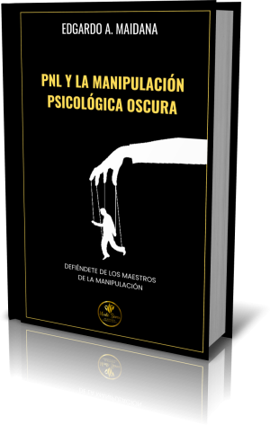 LIBRO - PNL Y LA MANIPULACIÓN PSICOLOGICA OSCURA